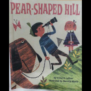 Pear-Shaped Hill  梨形山（有趣的儿歌故事）