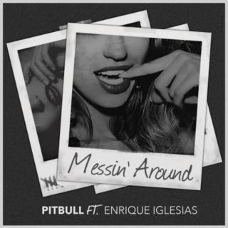 Messin' Around-Pitbull,Enrique Iglesias