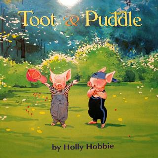 20160417-Toot & Puddle (微信公众号：小豆英语启蒙）