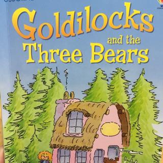 Goldilocks and the three bears(上)