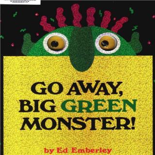 【千千妈妈·宝贝爱听】Go Away Big Green Monster
