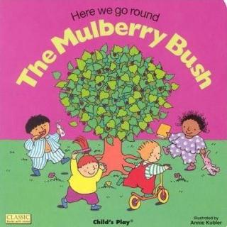 096【原版】Here we go round the Mulberry Bush朗读版