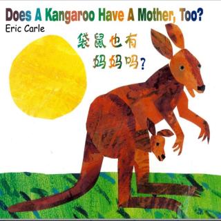 绘本《Does a Kangroo have a mother,too?》教学示范