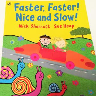 【千千妈妈·宝贝爱听】Faster Faster Nice and Slow