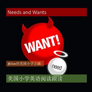 美国小学英语阅读每日跟读Needs and Wants