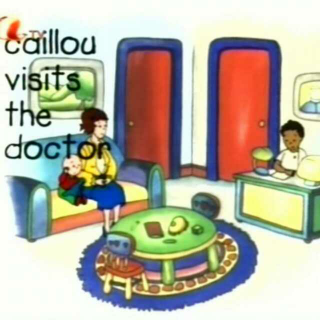 1_05_Caillou Visits The Doctor 20160424