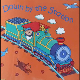 绘本演绎:Down by the station