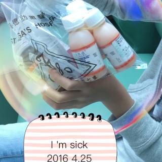 I 'm sick！
