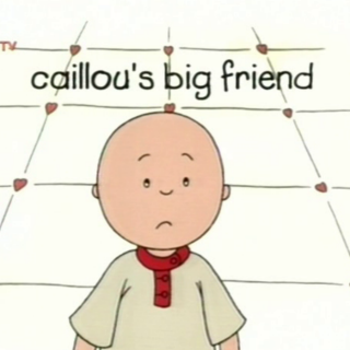 3_02_Caillou's Big Friend 20160502
