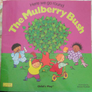 领读Here we go around the mulberry bush-1