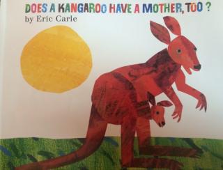 Does a kangroo have a mother too?