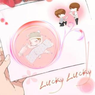 【暖心合唱】lucky lucky 
