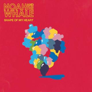 Noah and the Whale - Shape Of My Heart