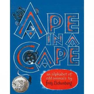 Ape in A Cape An Alphabet of Odd Animals睡前亲子故事<毛妈推荐><廖彩杏书单>