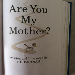 Are you my mother? 2016.05.14