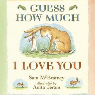 007 GUESS HOW MUCH I LOVE YOU read by Hanna