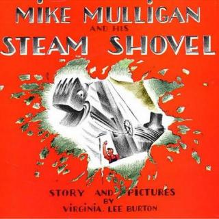 美Li讲故事-130-迈克·马力甘和他的蒸汽挖土机Mike Mulligan and His Steam 