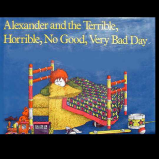 Alexander and the terrible,horrible,no good,very bad day压力山大和他糟糕的一天