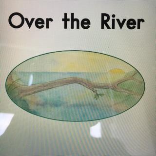 【365儿童跟读6～Over the River】