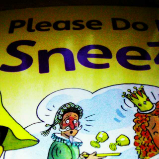 please do not sneeze