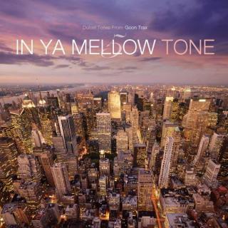 IN YA MELLOW TONE 05