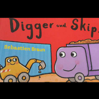 Digger and Skip