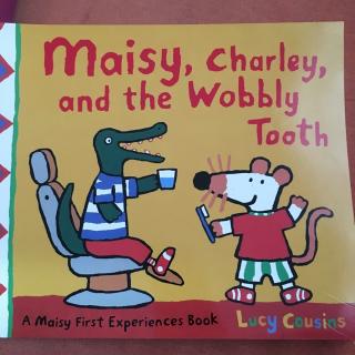 Maisy, Charley and the wobbly tooth