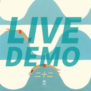 【LIVEDEMO】二十二