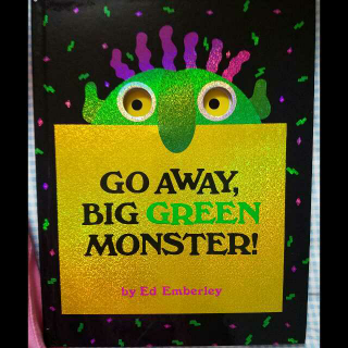 Go Away Big Green Monster