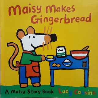 双语朗读之 Maisy Makes Gingerbread