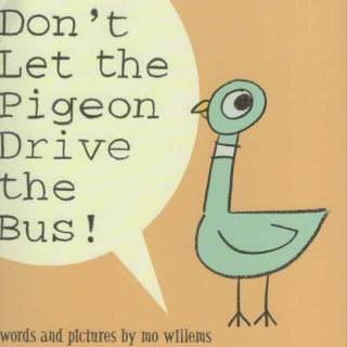 don't let the pigeon drive the bus