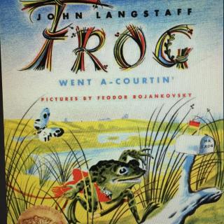 frog went a courting