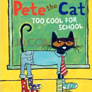 Pete the Cat Too Cool for School 原版