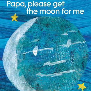Papa, please get the moon for me