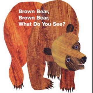 绘本《Brown bear,brown bear,what do you see?》教学示范