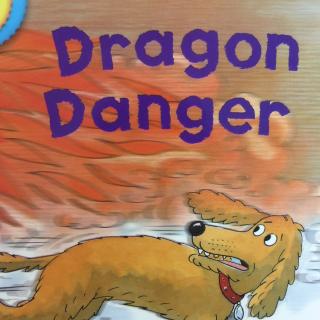 21、Dragon Danger