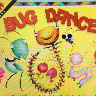 Bug Dance