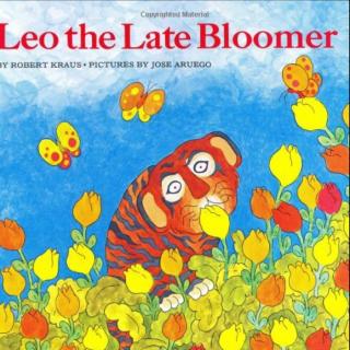 【Hedy读绘本】Leo the Late Bloomer 《大器晚成的Leo》