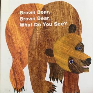 棕熊棕熊，你在看什么英文版Brown Bear,Brown Bear,What do you see?