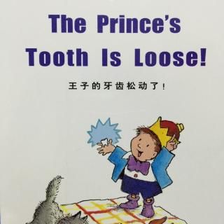 The Prince's Tooth Is Loose