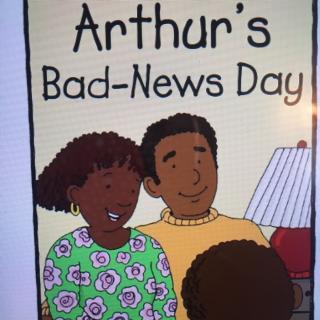 Arthur's Bad News Day