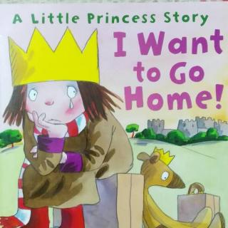 A Little Princess Story: I Want to Go Home