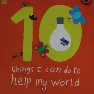 🌱🌿🌲10 things i can do to help my world🌺🌸🌼