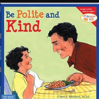 Learning to get along:Be polite and the kind by Cherri Meiners
