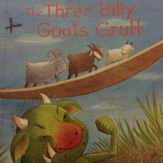 The three Billy Goats Gruff