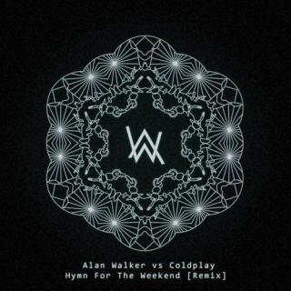 【Alan Walker 新歌首发】Alan Walker,Coldplay - Hymn For The Weekend [Remix]