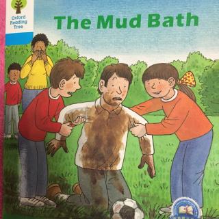 牛津阅读树 3-5 The Mud Bath