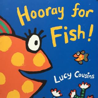 Hooray for Fish!（弟弟友情参加）