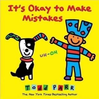 (附原文)It's Okay to Make Mistakes(犯错误，没关系)