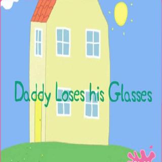 Daddy Loses his Glasses